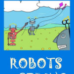 Art Lesson Sub Lesson Or Center Activity Robots In Spring With